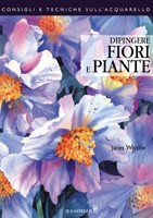 Libro Dipingere fiori e piante - Il Castello Editore
