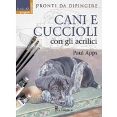 Libro Pronti da dipingere Cani e cuccioli con gli acrilici - Il Castello Editore