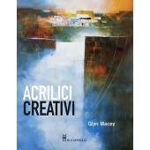 Libro ACRILICI CREATIVI - Il Castello Editore