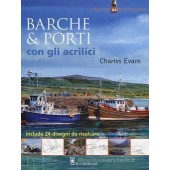 [NEW] Barche & Porti Con Gli Acrilici - Il Castello Editore